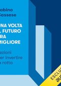 Sabino Cassese - Una volta il futuro era migliore꞉ Lezioni per invertire la rotta (2024) (mp3 - 128 kbps)