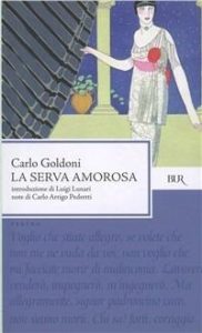 Carlo Goldoni – La serva amorosa (2013)