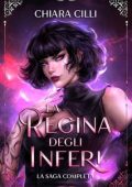 Chiara Cilli - La Regina degli Inferi. La saga completa Volumi 1-5 (2024)