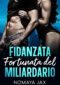 Nomaya Jax - Fidanzata fortunata del miliardario (2024)