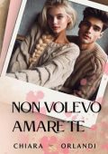 Chiara Orlandi - Non Volevo Amare Te (2024)