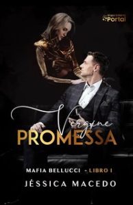 Jéssica Macedo – Mafia Bellucci Vol. 1. Vergine promessa (2024)