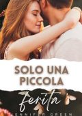 Jennifer Green - Autumn in Love Vol. 1. Solo una piccola ferita (2024)