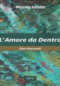 Mauro Vasta - L'Amore da Dentro꞉ Due Racconti (2024) (mp3 - 128 kbps)
