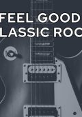 VA - Feel Good Classic Rock (2024) FLAC