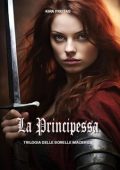 Kira Freitas - Trilogia delle Sorelle MacBride Vol. 3. La Principessa (2024)