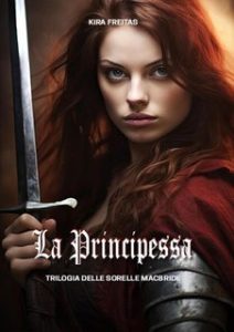 Kira Freitas – Trilogia delle Sorelle MacBride Vol. 3. La Principessa (2024)