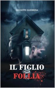 Giuseppe Guerrera – Il figlio della follia (2024)