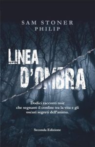 Sam Stoner Philip – Linea d’ombra (2024)