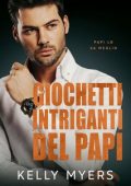 Kelly Myers - Papi lo sa meglio Vol. 9. Giochetti intriganti del Papi (2024)