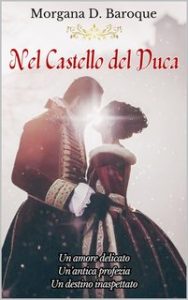 Morgana D. Baroque – Nel Castello del Duca (2024)