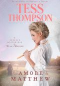 Tess Thompson - Il sensale misterioso di Ella Pointe Vol. 7. Per amore di Matthew (2024)