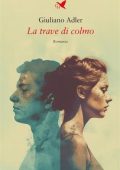 Giuliano Adler - La trave di colmo (2024)