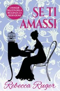 Rebecca Ruger – Se ti amassi (2024)