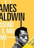 James Baldwin - Nessuno sa il mio nome (2024) (mp3 - 128 kbps)