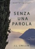 J.L. Crellin - I Misteri del Lago d'Iseo 1. Senza una parola (2024)