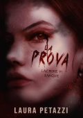 Laura Petazzi - La Prova 1. Lacrime di Sangue (2023)