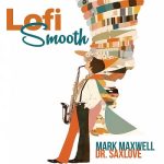 img Mark Maxwell, Dr. SaxLove - Lofi Smooth (2024) FLAC