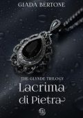 Giada Bertone - The Glynde Trilogy vol. 2. Lacrima di Pietra (2024)