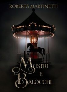 Roberta Martinetti – Mostri e Balocchi (2024)
