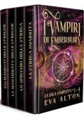 Eva Alton - I Vampiri di Emberbury La Saga Vol. 1-4 (2024)