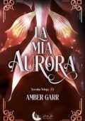 Amber Garr - Syrenka Trilogy Vol. 3. La mia aurora (2024)