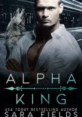 Sara Fields - Wolf Kings Vol. 1. Re Alfa (2024)