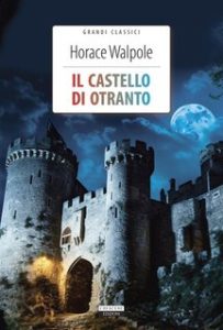 Horace Walpole – Il castello di Otranto (2024)