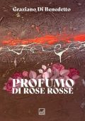 Graziano Di Benedetto - Profumo di rose rosse (2024)