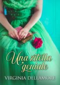Virginia Dellamore - Una zitella geniale (2024)