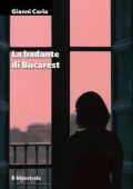 Gianni Caria - La badante di Bucarest (2024)