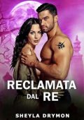 Sheyla Drymon - Serie dei Reclamati Vol. 2. Reclamata dal Re (2024)