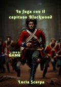 Lucia Scarpa - In fuga con il capitano Blackwood (2024)