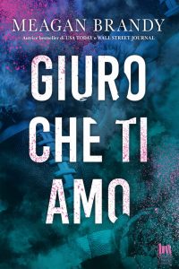 Meagan Brandy – Giura che sei mio Vol. 2. Giuro che ti amo (2024)