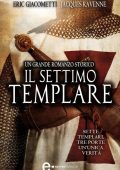 Eric Giacometti, Jacques Ravenne - Il settimo templare (2013)
