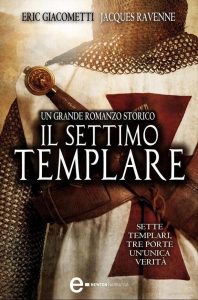 Eric Giacometti, Jacques Ravenne – Il settimo templare (2013)