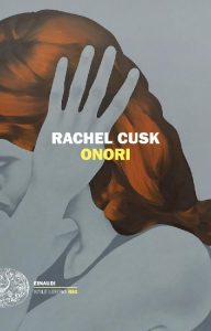 Rachel Cusk – Onori (2020)