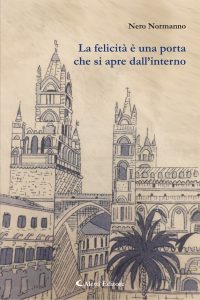 Nero Normanno – La felicità è una porta che si apre dall’interno (2023)