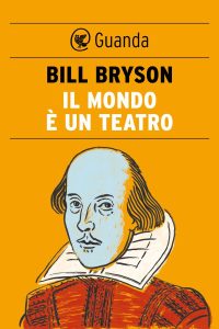Bill Bryson – Il mondo è un teatro (2014)