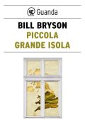 Bill Bryson - Piccola grande isola (2016)