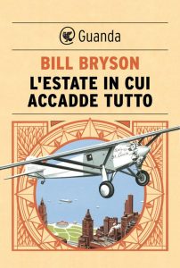 Bill Bryson – L’estate in cui accadde tutto (2014)