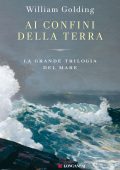 William Golding - Ai confini della terra (2024)