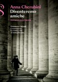 Anna Cherubini - Diventeremo amiche (2024)