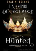 Shalini Boland - I vampiri di Marchwood. Hunted (2024)