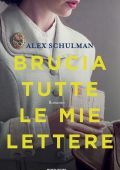 Alex Schulman - Brucia tutte le mie lettere (2024)