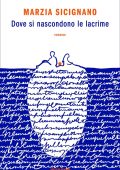 Marzia Sicignano - Dove si nascondono le lacrime (2024)