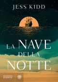Jess Kidd - La nave della notte (2024)
