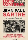 Jean-Paul Sartre, Simone de Beauvoir - Libertà e potere non vanno in coppia (2020)