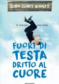 John Corey Whaley - Fuori di testa, dritto al cuore (2015)