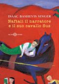Isaac Bashevis Singer - Naftali il narratore e il suo cavallo Sus (2024)